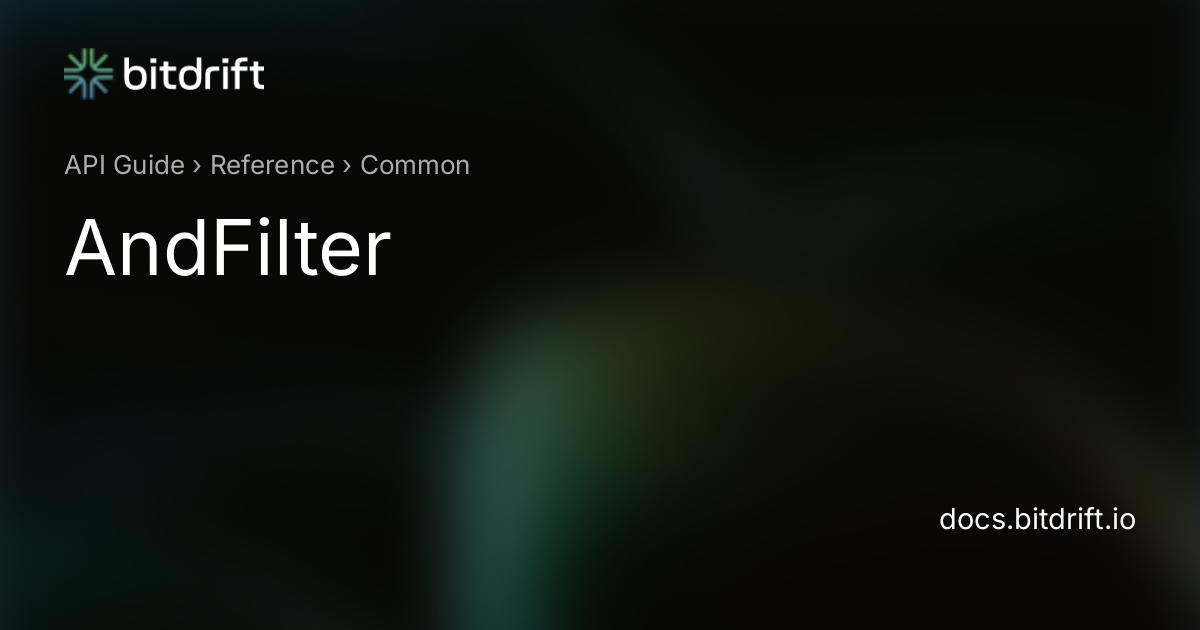 Common - AndFilter - bitdrift Capture Documentation