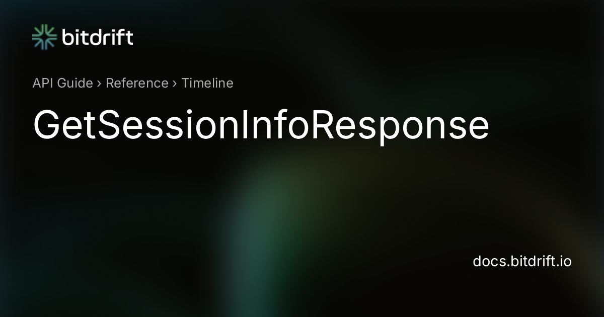 Timeline - GetSessionInfoResponse - bitdrift Capture Documentation