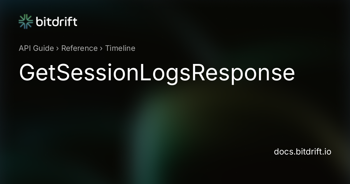 Timeline - GetSessionLogsResponse - bitdrift Capture Documentation