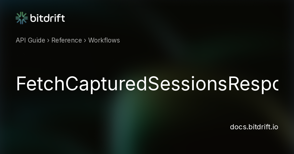 Fetch Single FetchCapturedSessionsResponse - Capture Documentation