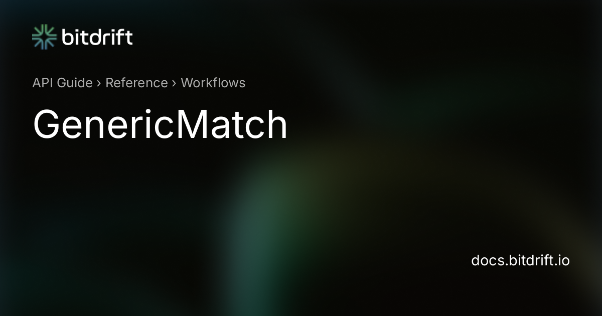Workflows - GenericMatch - bitdrift Capture Documentation