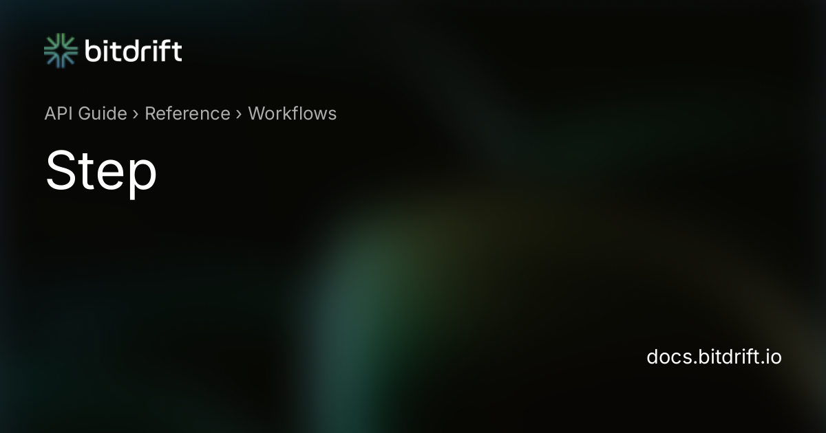 Workflows - Step - bitdrift Capture Documentation
