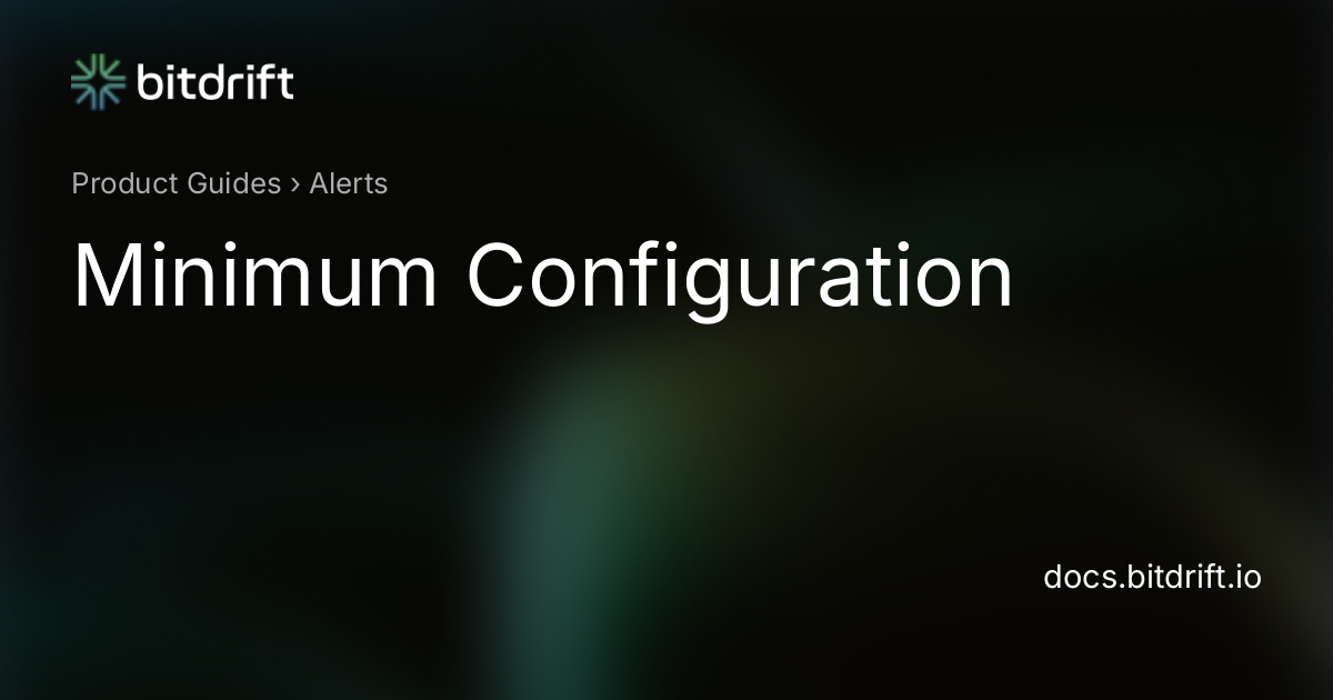 Alerts Minimum Configuration - Capture Documentation