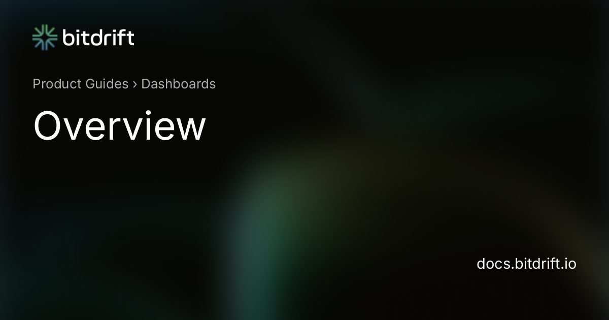 Dashboards - Overview - bitdrift Capture Documentation