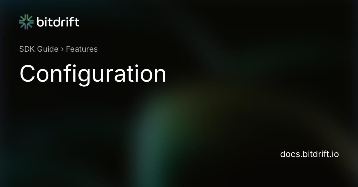 Features - Configuration - bitdrift Capture Documentation
